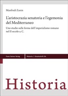 Manfredi Zanin - L'aristocrazia senatoria e l'egemonia del Mediterraneo