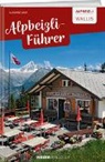 Beat Straubhaar - Alpbeizli-Führer Wallis
