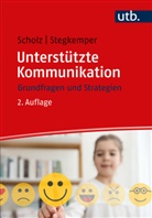 Markus Scholz, Markus (Prof. Dr.) Scholz, Jan M (Dr.) Stegkemper, Jan M. Stegkemper - Unterstützte Kommunikation