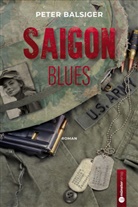 Peter Balsiger - Saigon Blues