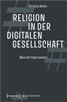 Christina Behler - Religion in der digitalen Gesellschaft