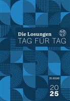 Herrnhuter Brüdergemeine - Losungen Deutschland 2025 / Die Losungen Tag für Tag 2025