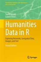 Taylor Arnold, Lauren Tilton - Humanities Data in R