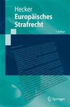 HECKER, Bernd Hecker - Europäisches Strafrecht