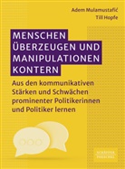 Till Hopfe, Adem Mulamustafic, Adem Mulamustafić - Menschen überzeugen und Manipulationen kontern