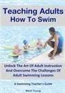 Mark Young - Teaching Adults How To Swim