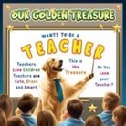 Patricia L. Rasmussen - OUR GOLDEN TREASURE