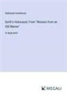 Nathaniel Hawthorne - Earth's Holocaust; From "Mosses from an Old Manse"