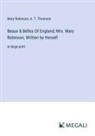 Mary Robinson, A. T. Thomson - Beaux & Belles Of England; Mrs. Mary Robinson, Written by Herself