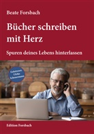 Beate Forsbach - Bücher schreiben mit Herz