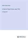 Arthur Conan Doyle - A Visit to Three Fronts; June 1916