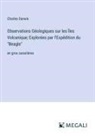 Charles Darwin - Observations Géologiques sur les Îles Volcanique; Explorées par l'Expédition du "Beagle"