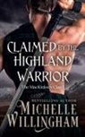 Michelle Willingham - Claimed by the Highland Warrior