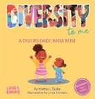 Marisa J Taylor - Diversity to me/ a diversidade para mim