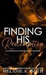 Melanie A. Smith - Finding His Redemption