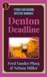 Nelson Miller, Fred Vander Ploeg - Denton Deadline