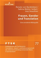 Renate Von Bardeleben, Sabina Matter-Seibel, Ines E. Veauthier, Renate von Bardeleben, Michael Schreiber - Frauen, Gender und Translation