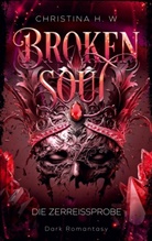 Christina H W, Christina H. W. - Broken Soul