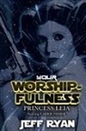 Jeff Ryan - Your Worshipfulness, Princess Leia