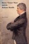 Mick Davis - Henry 'Orator' Hunt and the Ilchester Bastille