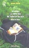 Jacques Dalarun, José Antonio Guerra Zubillaga - La nueva vida de Francisco de Asís : ¡un hallazgo!