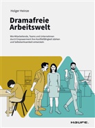Holger Heinze - Dramafreie Arbeitswelt