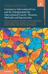 Marina (Rijksuniversiteit Groningen Fortuna, Andreas Føllesdal, Marina Fortuna, Kostia Gorobets, Panos Merkouris, Merkouris Panos... - Customary International Law Its Interpretation By International