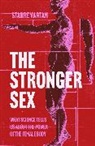 Starre Vartan - The Stronger Sex