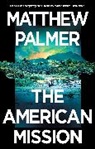 Matthew Palmer, Palmer Matthew - The American Mission