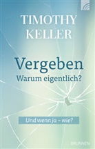 Timothy Keller, Keller  Timothy - Vergeben - warum eigentlich?