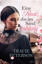 Tracie Peterson, Peterson  Tracie - Eine Rose, die im Sand erblüht