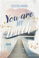 Felicitas Brandt, Brandt  Felicitas - You Are My TRUTH