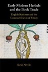 Sarah Neville - Early Modern Herbals and the Book Trade