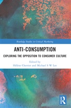 Hélène Cherrier, Michael S W Lee - Anti-Consumption