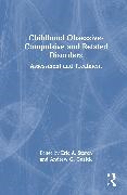 Ph.d. Storch, Andrew G. Guzick Ph.D., Eric A. Storch Ph.D. - Childhood Obsessive-Compulsive and Related Disorders Assessment and Treatment