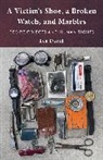 Lea David - Victim''s Shoe, a Broken Watch, and Marbles