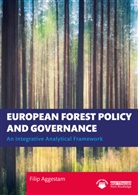 Filip Aggestam - European Forest Policy and Governance
