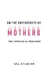 Gil Anidjar, Gil (Columbia University) Anidjar, Anidjar Gil - On the Sovereignty of Mothers
