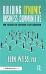 Alan Weiss - Building Dynamic Business Communities