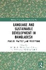 M. Obaidul (The University of Queensland Hamid, M. Obaidul Hamid, Hamid M. Obaidul, Mohammod Moninoor Roshid, Shaila Sultana - Language and Sustainable Development in Bangladesh