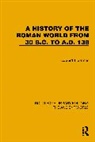 Edward T. Salmon - History of the Roman World From 30 B.c. To A.d. 138
