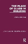 John Gloag, John Gloag - Place of Glass in Building