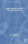 Elia Moughrabi Zureik, Fouad Moughrabi, Moughrabi Fouad, Elia Zureik - Public Opinion and the Palestine Question
