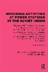 Various Authors - Wrecking Activities At Power Stations in the Soviet Union
