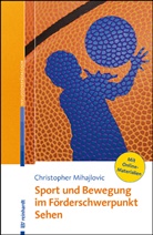 Christopher Mihajlovic - Sport und Bewegung im Förderschwerpunkt Sehen