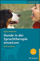 Agnes Habenicht - Hunde in der Sprachtherapie einsetzen