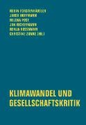 Robin Forstenhäusler, Jakob Hoffmann, Thomas von der Osten-Sacken, Helena Post, Helena Post u a, … - Klimawandel und Gesellschaftskritik