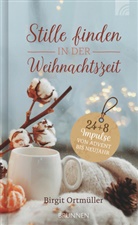 Birgit Ortmüller, Ortmüller  Birgit - Stille finden in der Weihnachtszeit