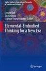 Lenart ¿Kof, Sashinungla, Lenart Skof, Sigridur Thorgeirsdottir - Elemental-Embodied Thinking for a New Era