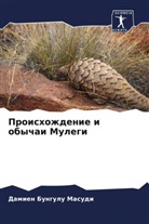 Damien Bungulu Masudi - Proishozhdenie i obychai Mulegi